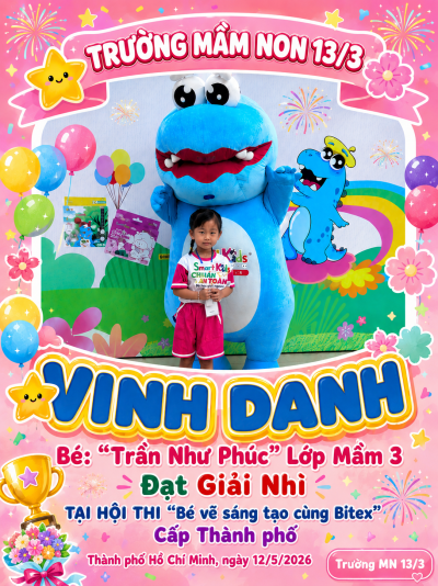 CHÚC MỪNG BÉ: "TRẦN NHƯ PHÚC"  ĐẠT GIẢI NHÌ HỘI THI "BÉ SÁNG TẠO CÙNG BITEX"_ CẤP THÀNH PHỐ. NĂM 2026
